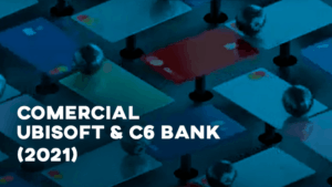 Comercial UBISOFT & C6 BANK (2021)