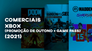 Comerciais XBOX (Promoção de Outono + Game Pass) 2021