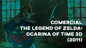 Comercial THE LEGEND OF ZELDA: OCARINA OF TIME 3D (2011)