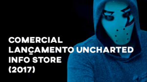 Comercial INFO STORE (Lançamento Uncharted: The Lost Legacy com Zangado) - 2017