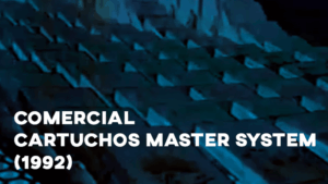 Comercial CARTUCHOS MASTER SYSTEM (1992)