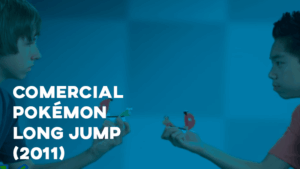 Comercial POKÉMON (Long Jump) - 2011