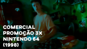 Comercial NINTENDO 64 (Promoção 3x) - 1998