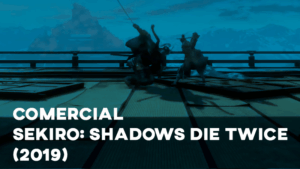 Comercial SEKIRO: SHADOWS DIE TWICE - 2019