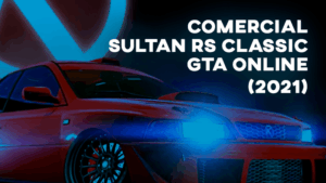 Comercial KARIN SULTAN RS CLÁSSICO (GTA Online) - 2021