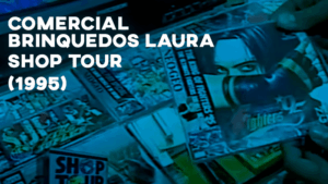 Comerciais BRINQUEDOS LAURA (Shop Tour) - 1995
