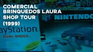 Comercial BRINQUEDOS LAURA (Shop Tour) - 1999