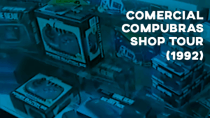 Comercial COMPUBRAS (Shop Tour) - 1992